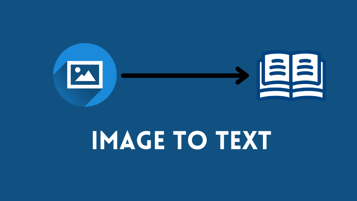 How To Convert Image To Text: A Simplest Method Explained