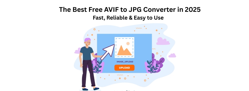 The Best Free AVIF to JPG Converter in 2025 — Fast, Reliable & Easy to Use
